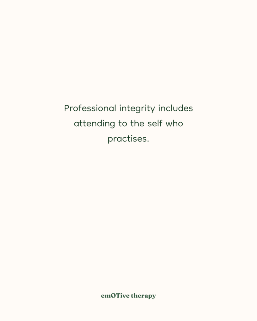 green text on a beige background which says "Professional integrity includes attending to the self who practises."
